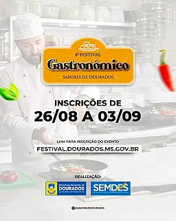 Festival Gastronômico Sabores de Dourados abre inscrições para oitava edição