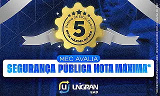 MEC avalia Segurança Pública da Unigran EaD