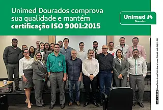 Unimed Dourados comprova qualidade e mantém certificação ISO 9001:2015