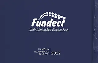 Fundect investiu R$ 66 milhões em 2022, aponta relatório