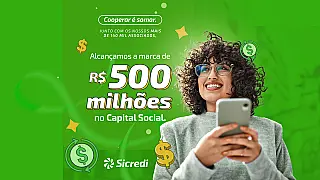 Sicredi MS/BA alcança R$ 500 milhões em capital social