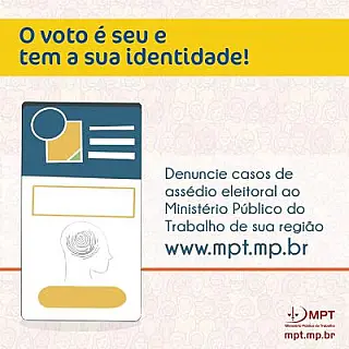 MPT lança campanha de combate ao assédio eleitoral para garantir liberdade do voto