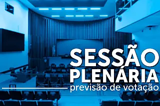 Deputados devem votar quatro projetos durante a sessão desta terça-feira