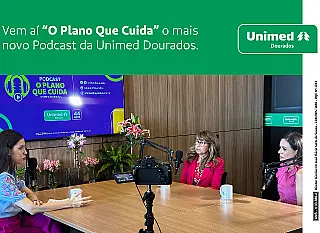 Vem aí o podcast da Unimed Dourados