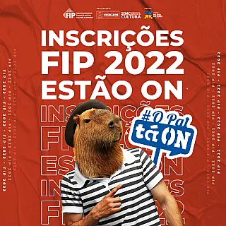Inscrições para o FIP 2022 começam nesta segunda
